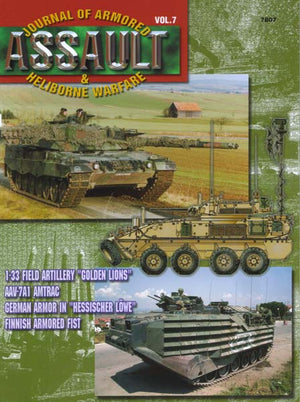 Assault: Journal of Armored and Heliborne Warfare Vol. 07